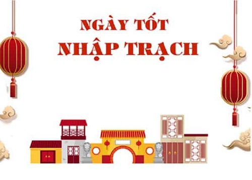 ngày tốt nhập trạch